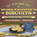 “The Rise and Fall of Miss Fannie’s Biscuits – The Musical”