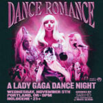 What The Dance Presents: DANCE ROMANCE: A LADY GAGA DANCE NIGHT